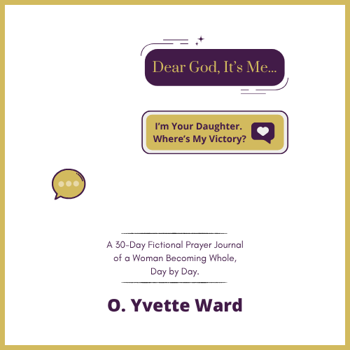 Dear God Its Me I'm Your Daughter_O. Yvette Ward.png