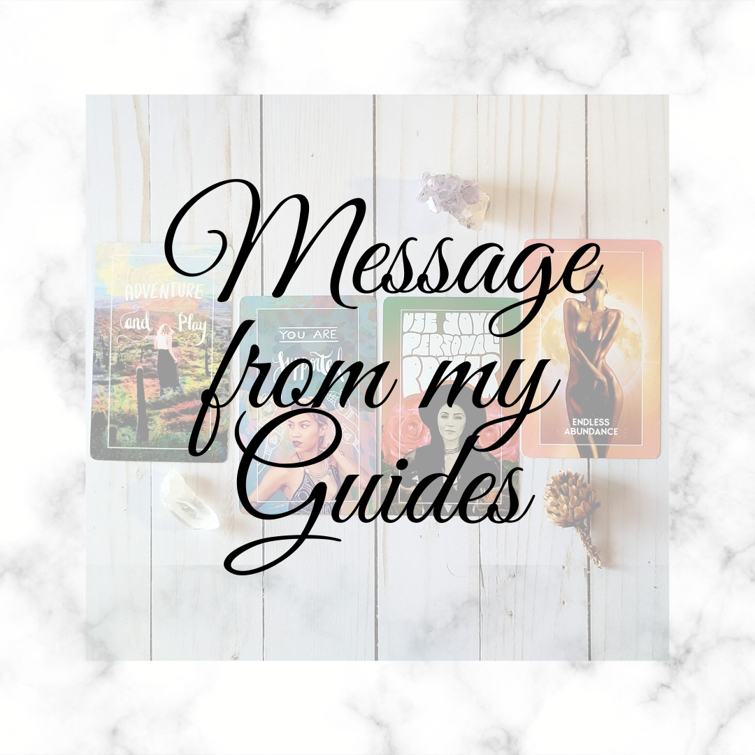 MESSAGE FROM MY GUIDES