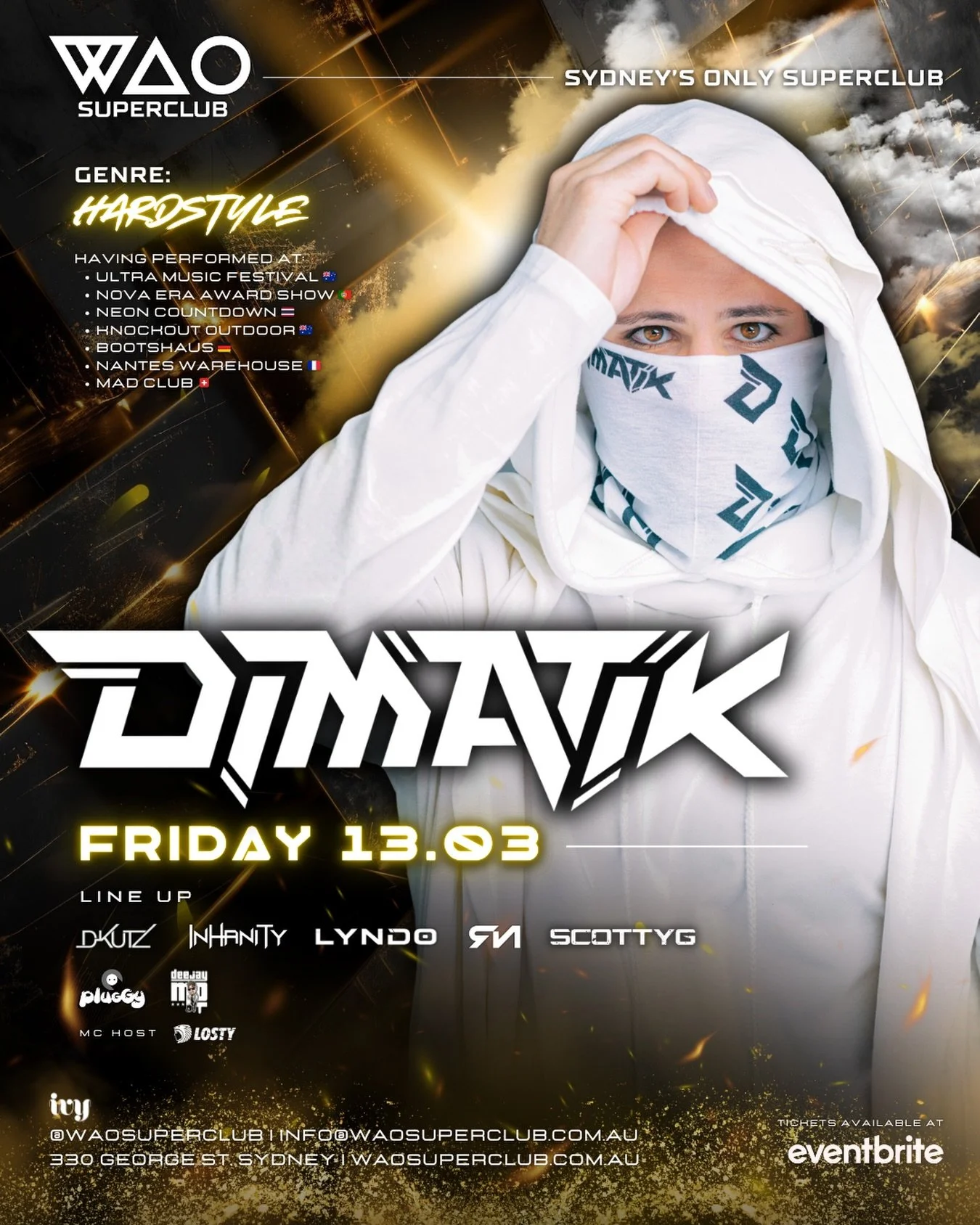 ⚜️𝗗𝗜𝗠𝗔𝗧𝗜𝗞 𝗥𝗘𝗧𝗨𝗥𝗡𝗦 𝗧𝗢 𝗦𝗬𝗗𝗡𝗘𝗬 - 𝗟𝗜𝗩𝗘 𝗔𝗧 𝗪𝗔𝗢 𝗦𝗨𝗣𝗘𝗥𝗖𝗟𝗨𝗕⚜️

Australian hardstyle powerhouse Dimatik lands at WAO Superclub on 𝗙𝗥𝗜, 𝟭𝟯 𝗠𝗔𝗥 for one massive night of chaos ⚡️

With over 𝟮𝗠+ monthly Spotify li