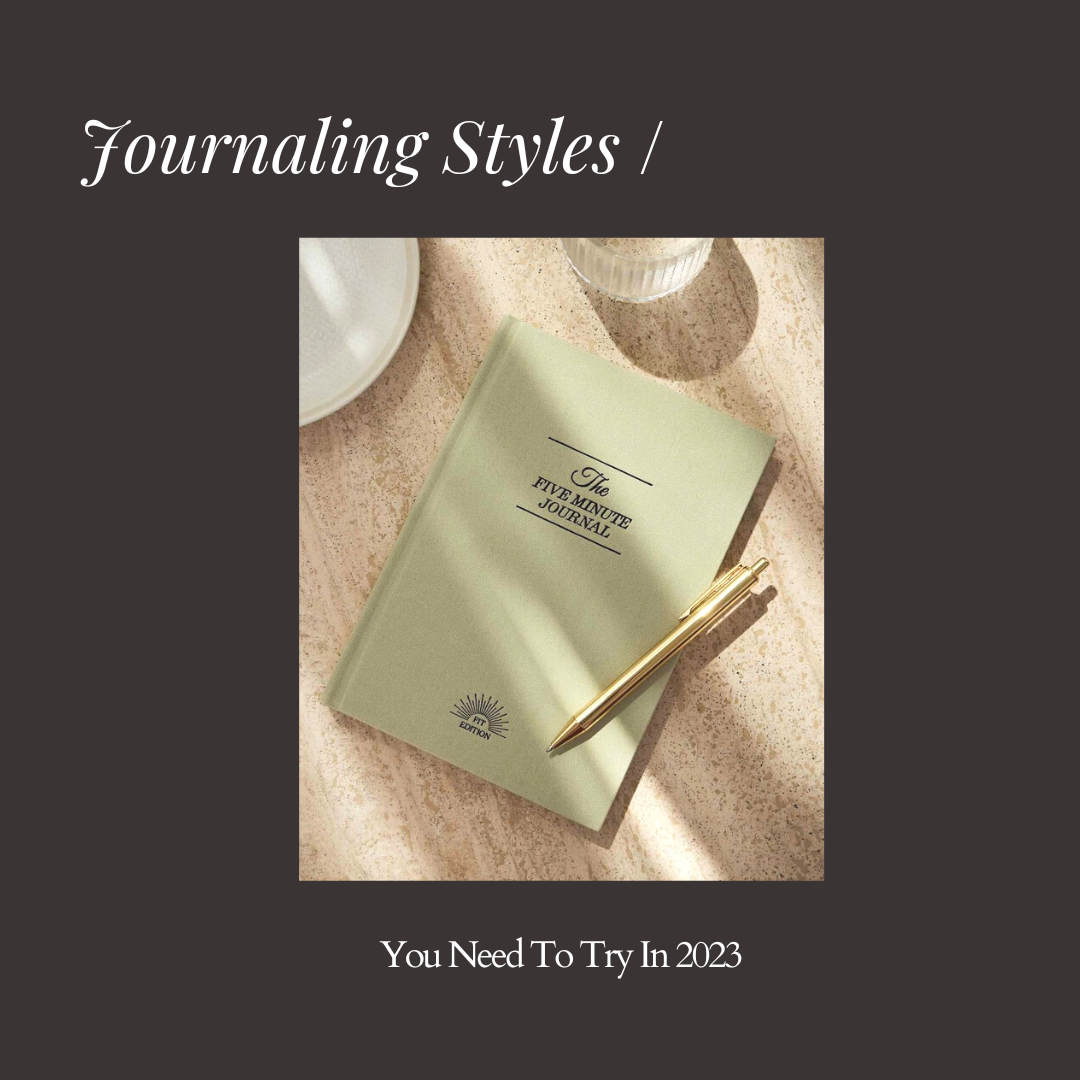 The 3 Journaling Styles You Really Need To Try In 2023