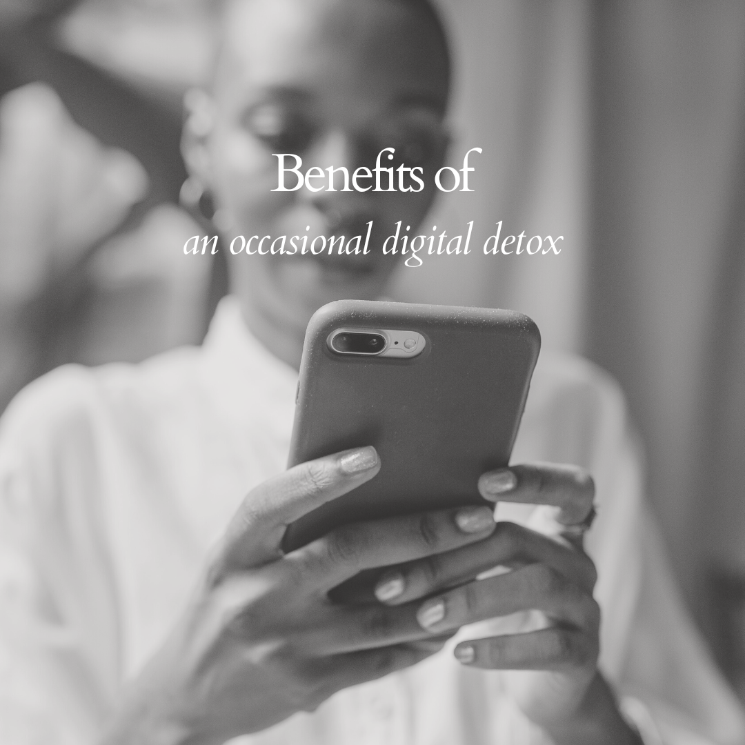 6 Benefits of an Occasional Digital Detox