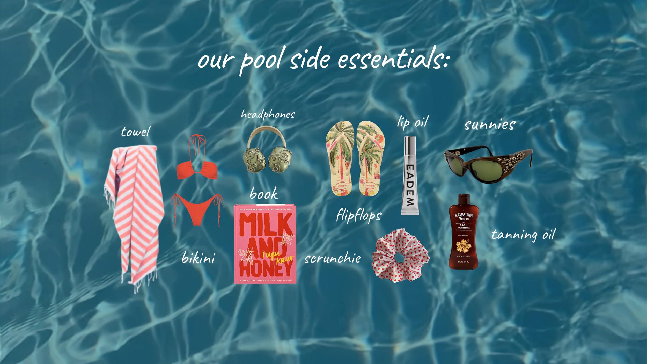 Our Poolside Essentials: Everything We’re Bringing This Summer