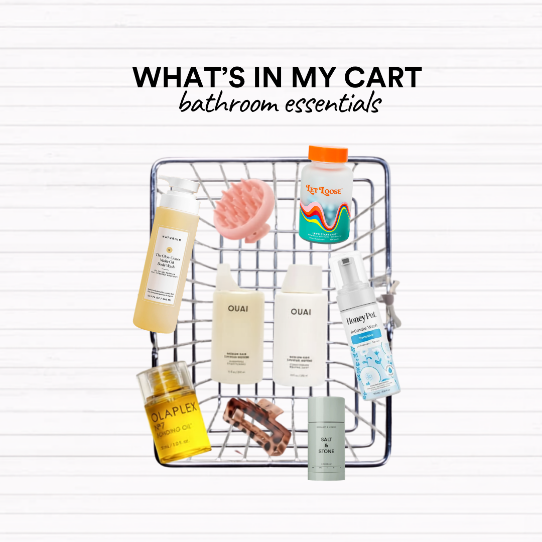 What's In My Cart: Bathroom Essentials