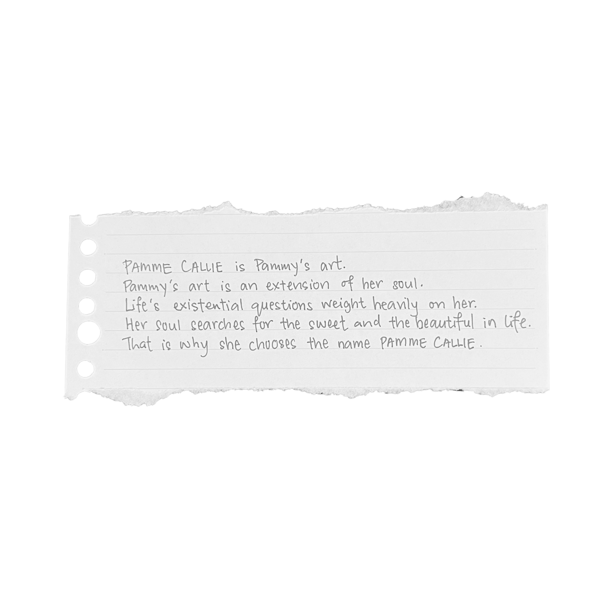 Handwritten note on torn notebook paper about Pammy Callie, and her purpose of pursuing art.