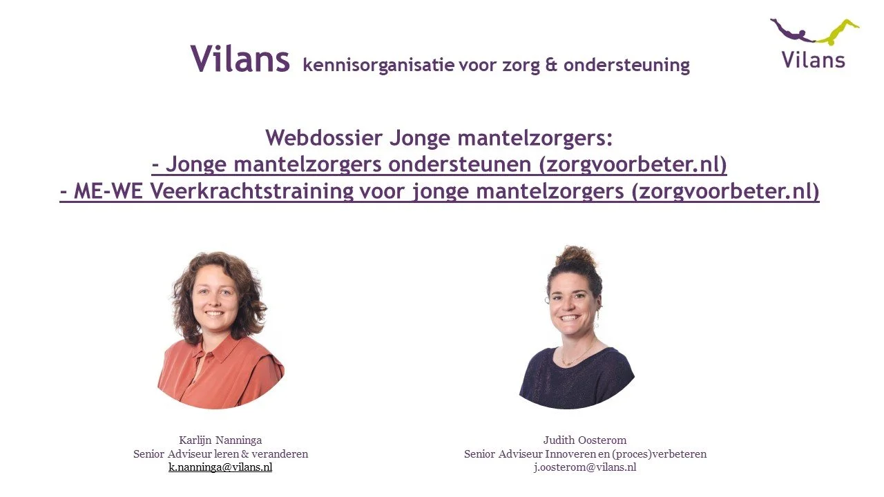 Presentatie van Vilans over jonge mantelzorgers met informatie over webdossiers en veerkrachtstraining, inclusief foto's van twee senior adviseurs en hun contactgegevens.