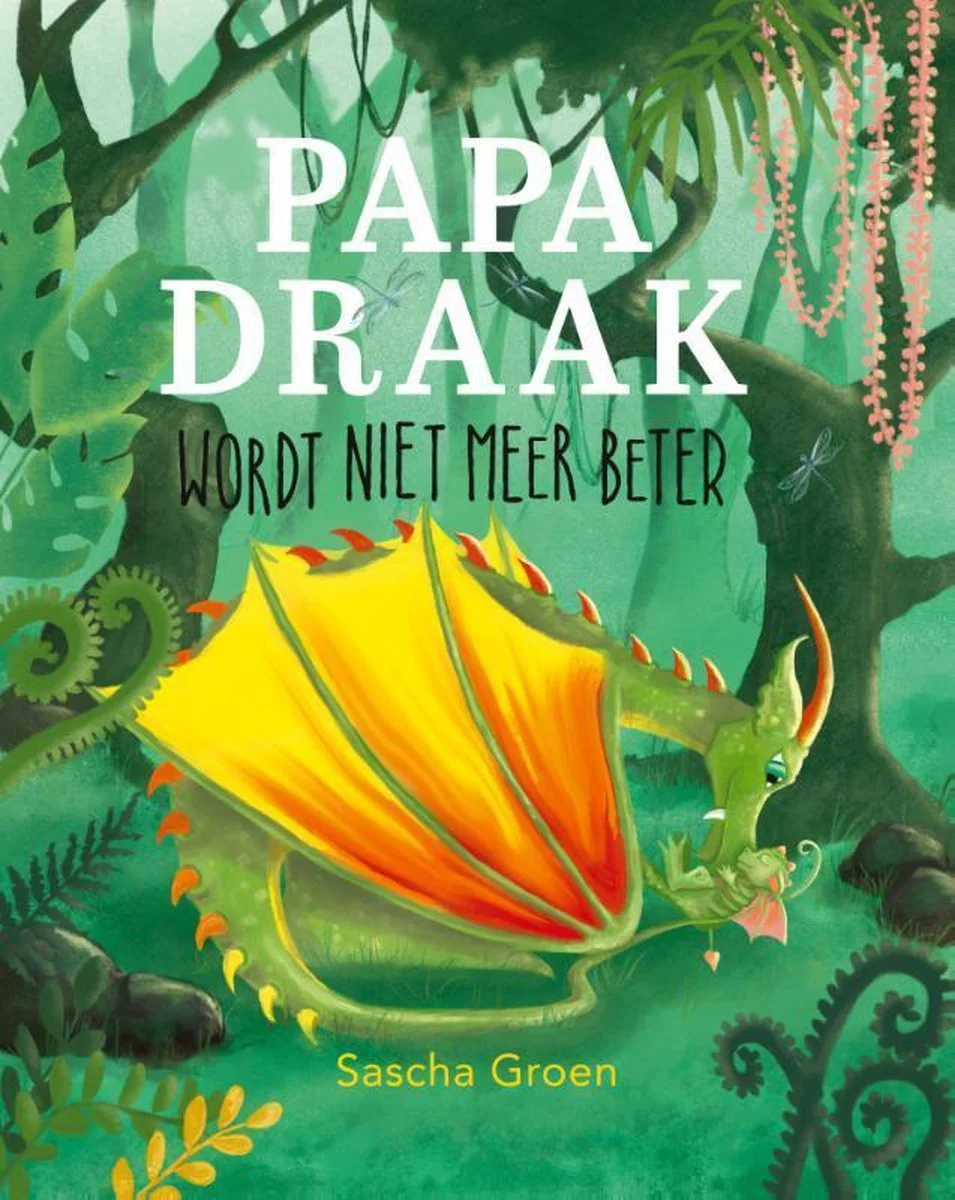 Papa draak wordt niet meer beter - Sascha Groen.jpg