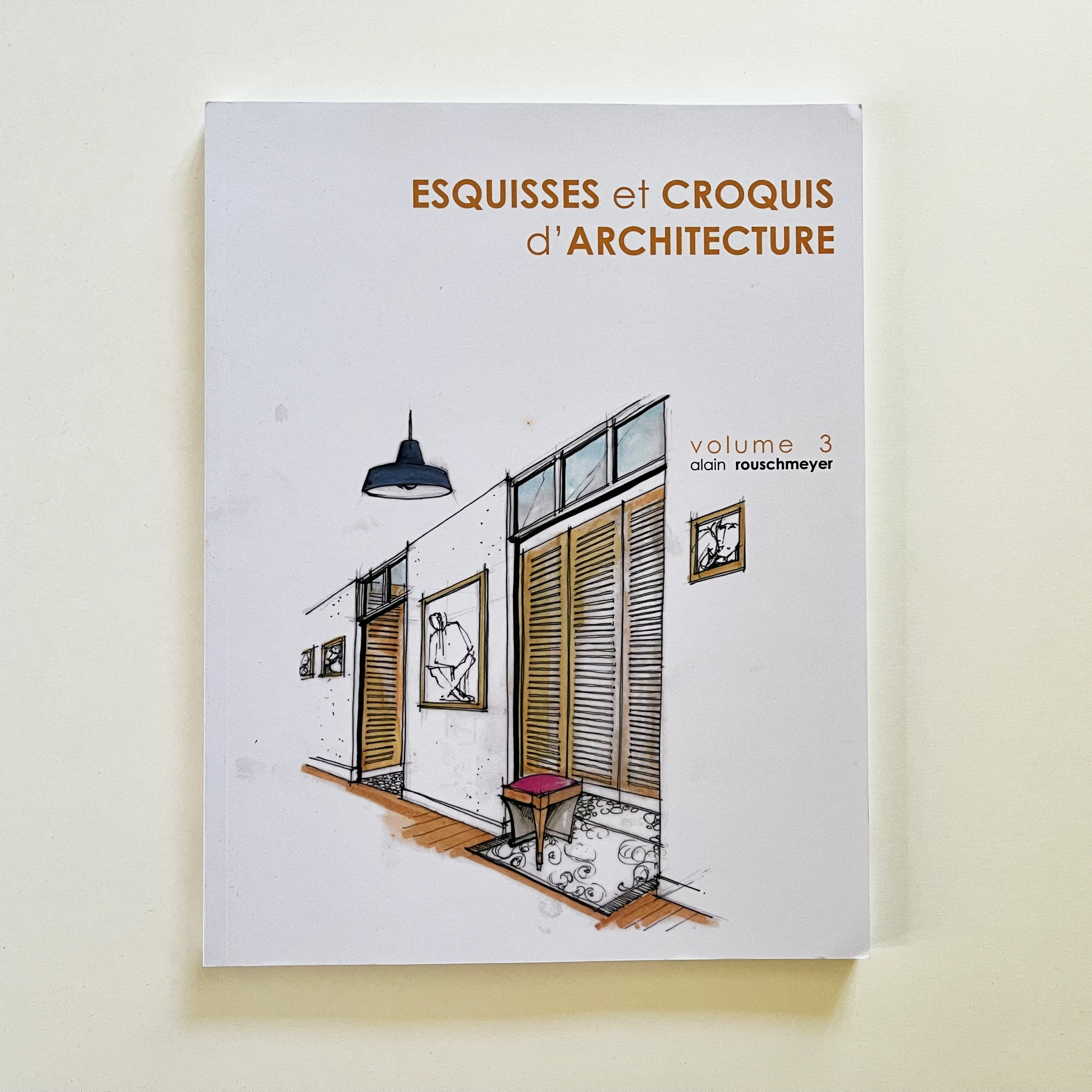 Livre "Esquisses et croquis d'architecture V3" par Alain Rouschmeyer