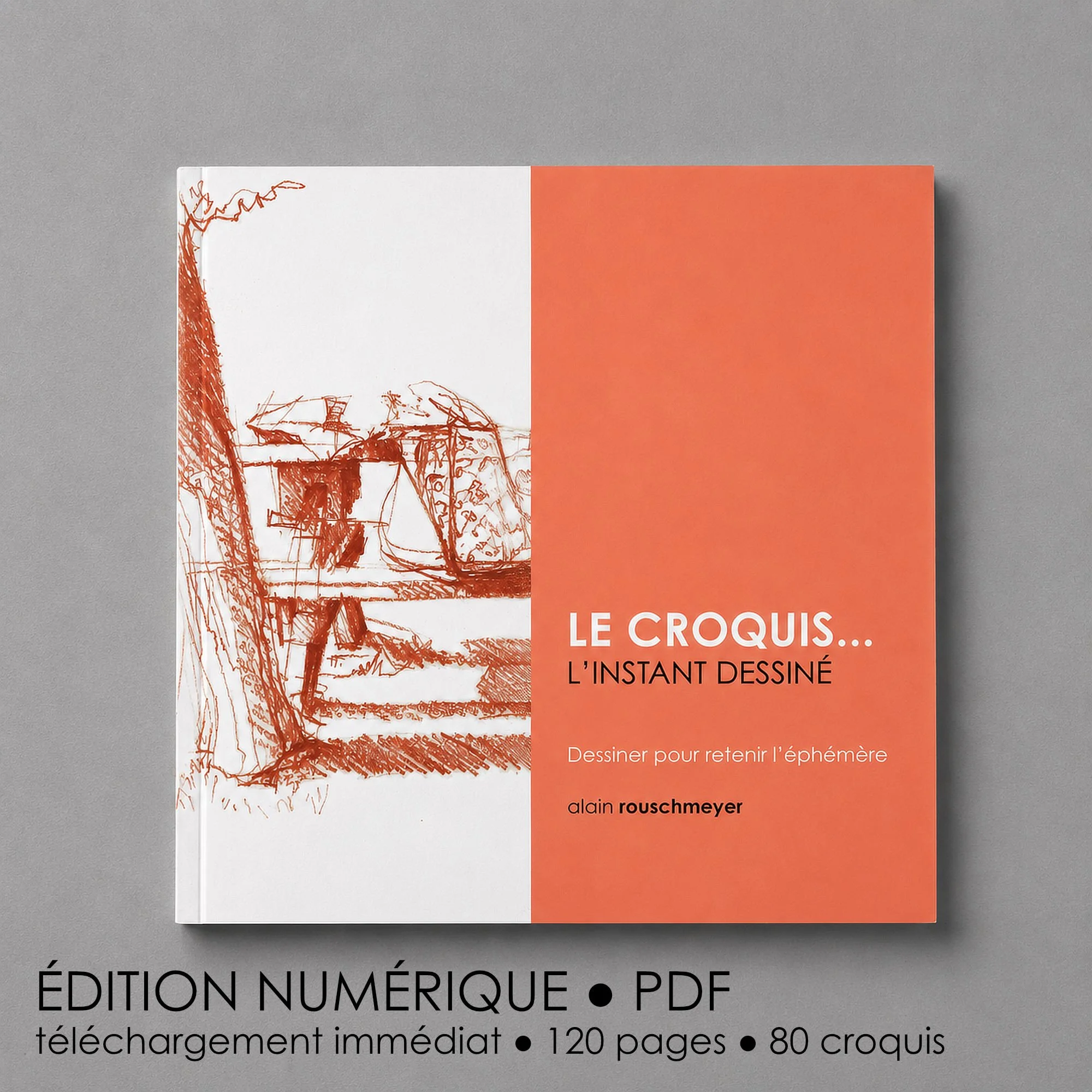 LE CROQUIS... L'INSTANT DESSINÉ - Version PDF