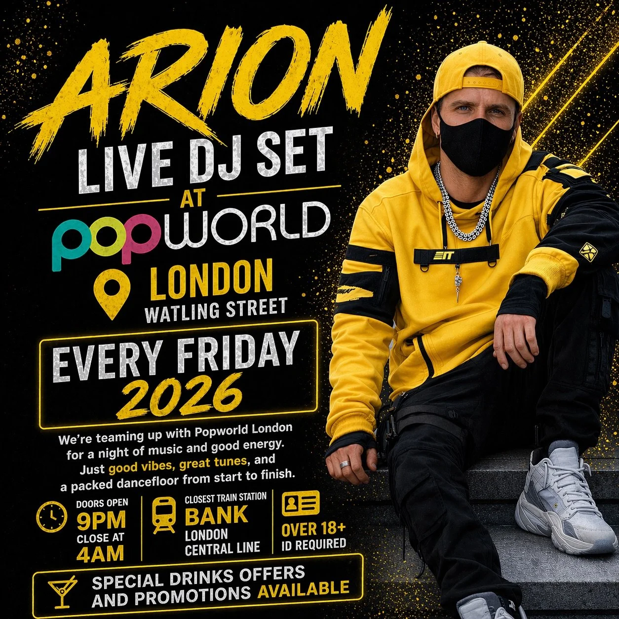 Tonight Friday till 4am! 

ARION LIVE DJ SET &ndash; Popworld London Watling Street. #popworld @popworldlondonwatlingst 
 
This Friday 1st May 2026 9PM &ndash; 4AM | Watling Street, London. 

We&rsquo;re teaming up with Popworld London in 2026 for a 