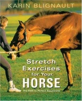 Stretch Exercises for Your Horse by Karin Blignault: A great "how-to" guide on real-life stretches you can implement in your daily routine to avoid injury - from the highest-preforming athlete to the old retiree. An in-depth look into the mechanics o
