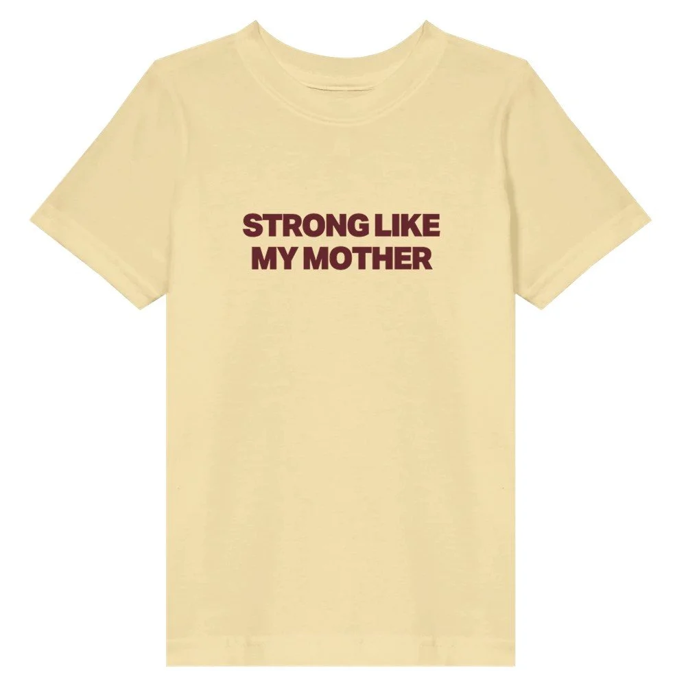 Toddler T-Shirt „Strong like my mother“