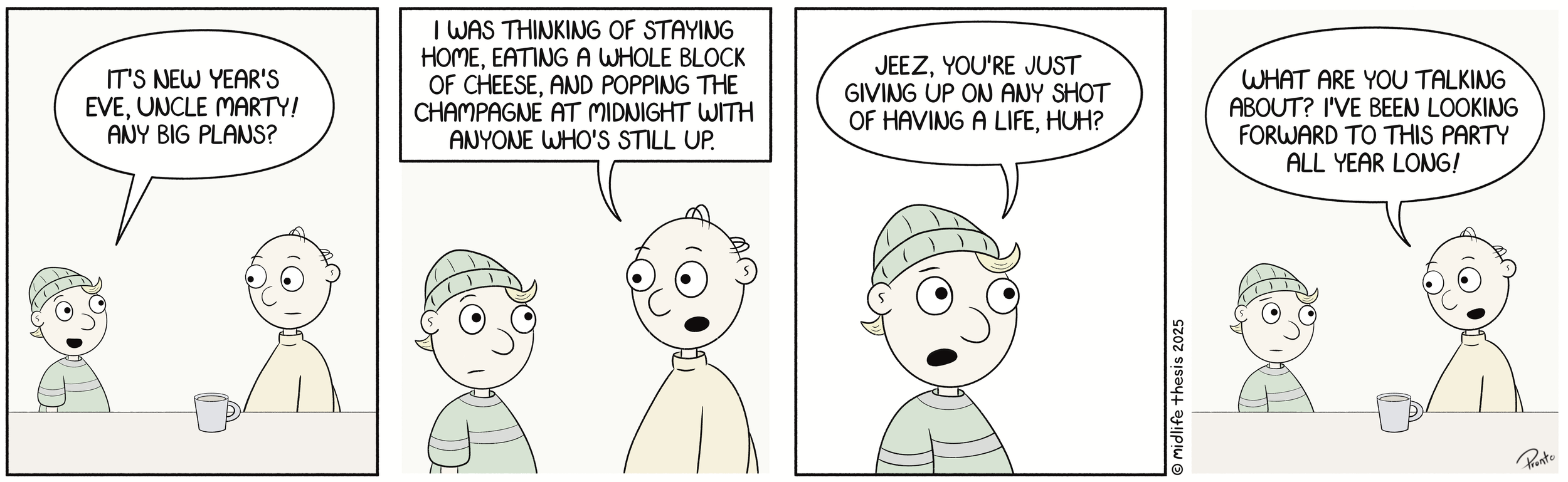 Happy New Year! How time flies by! 365 days, and 156 comic strip adventures later... Marty and the Midlife Thesis gang are officially one year old tomorrow! Thank you for all the support and the laughs over this past year. Here’s to an