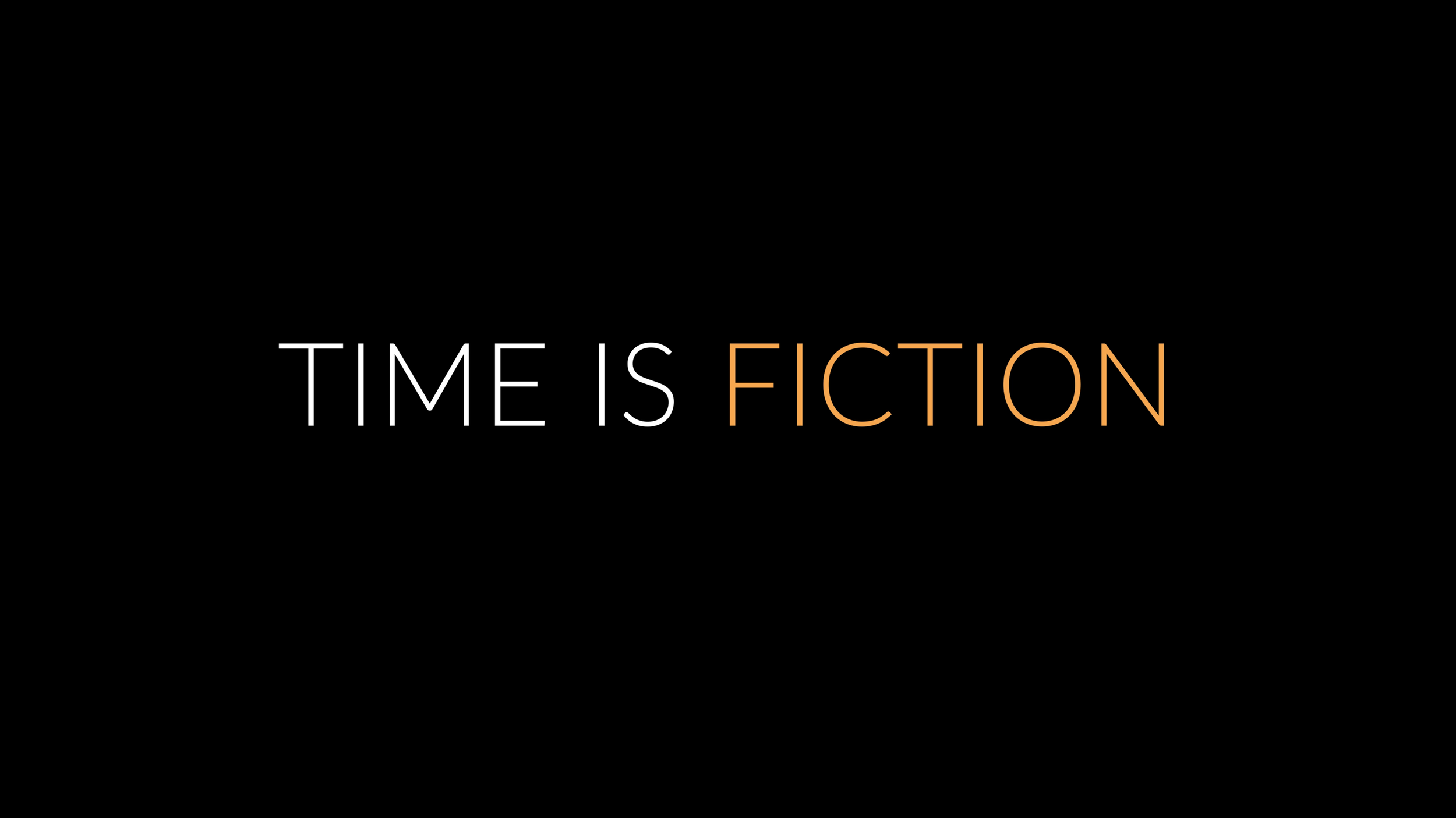Time is Fiction.mp4-00_00_02-00001.png