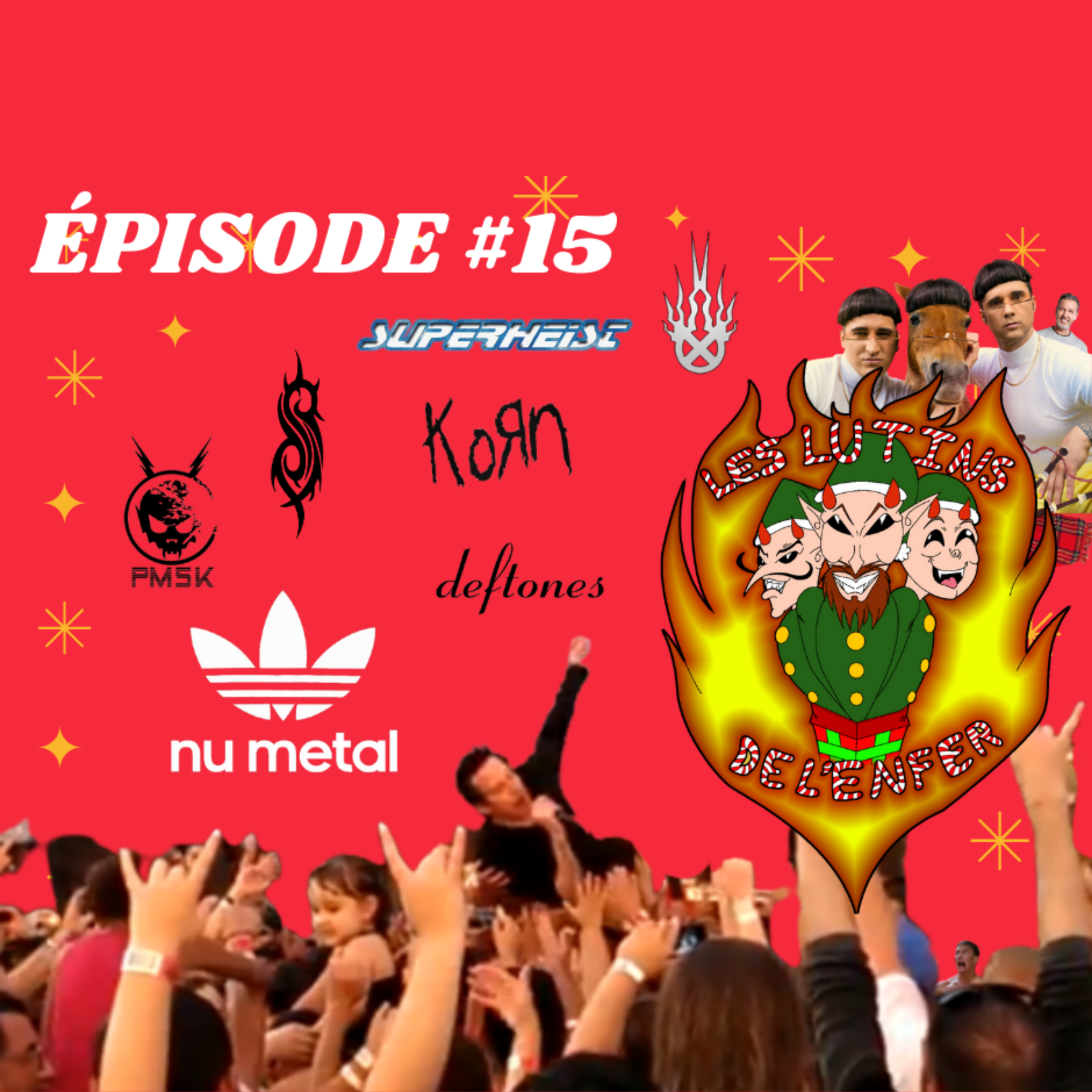 Épisode 15 - Les Lutins se Souviennent du Nu Metal