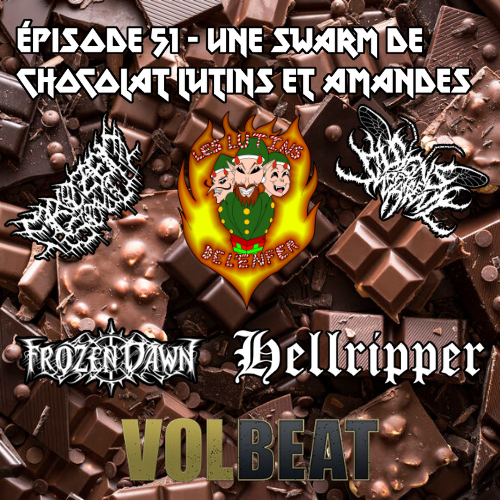 Épisode 51 - Une Swarm de Chocolat Lutins et Amandes