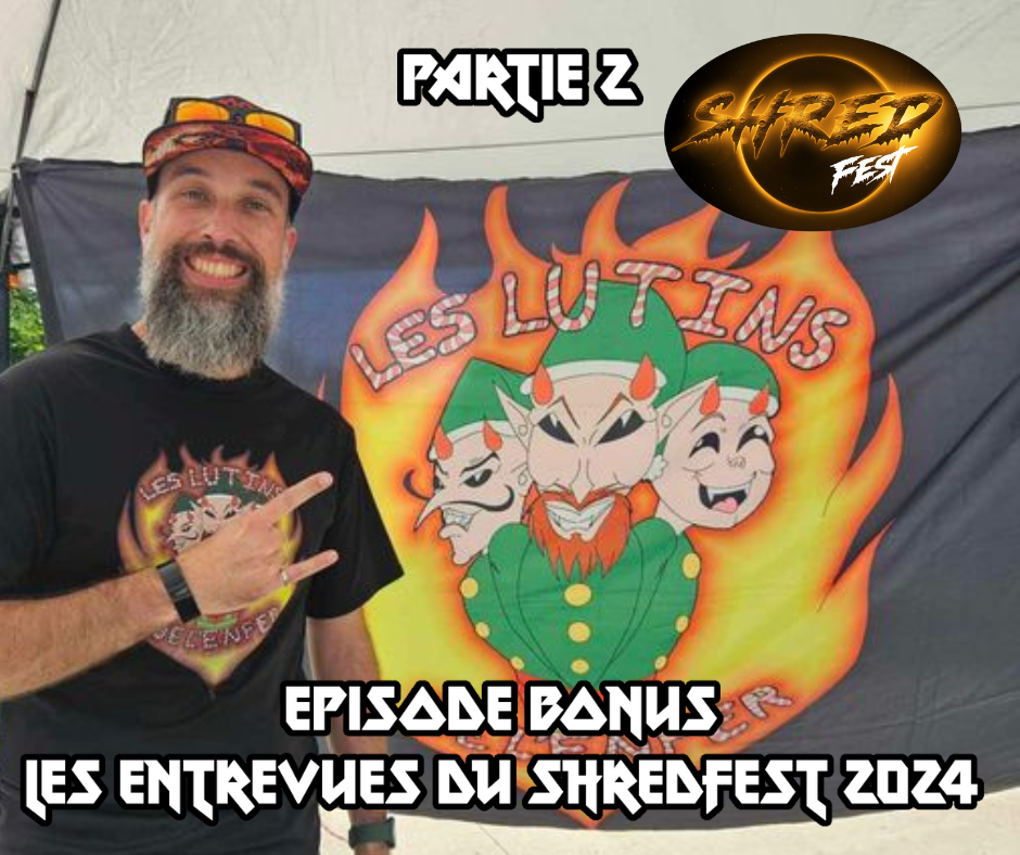 Épisode Spécial - ShredFest 2024 - Partie 2
