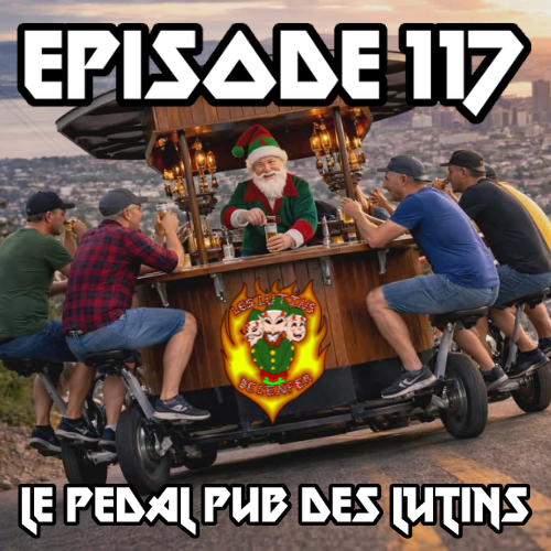 Episode 117 - Le pedal pub des lutins