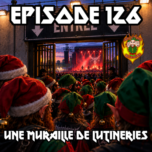 Episode 126 - Une muraille de lutineries