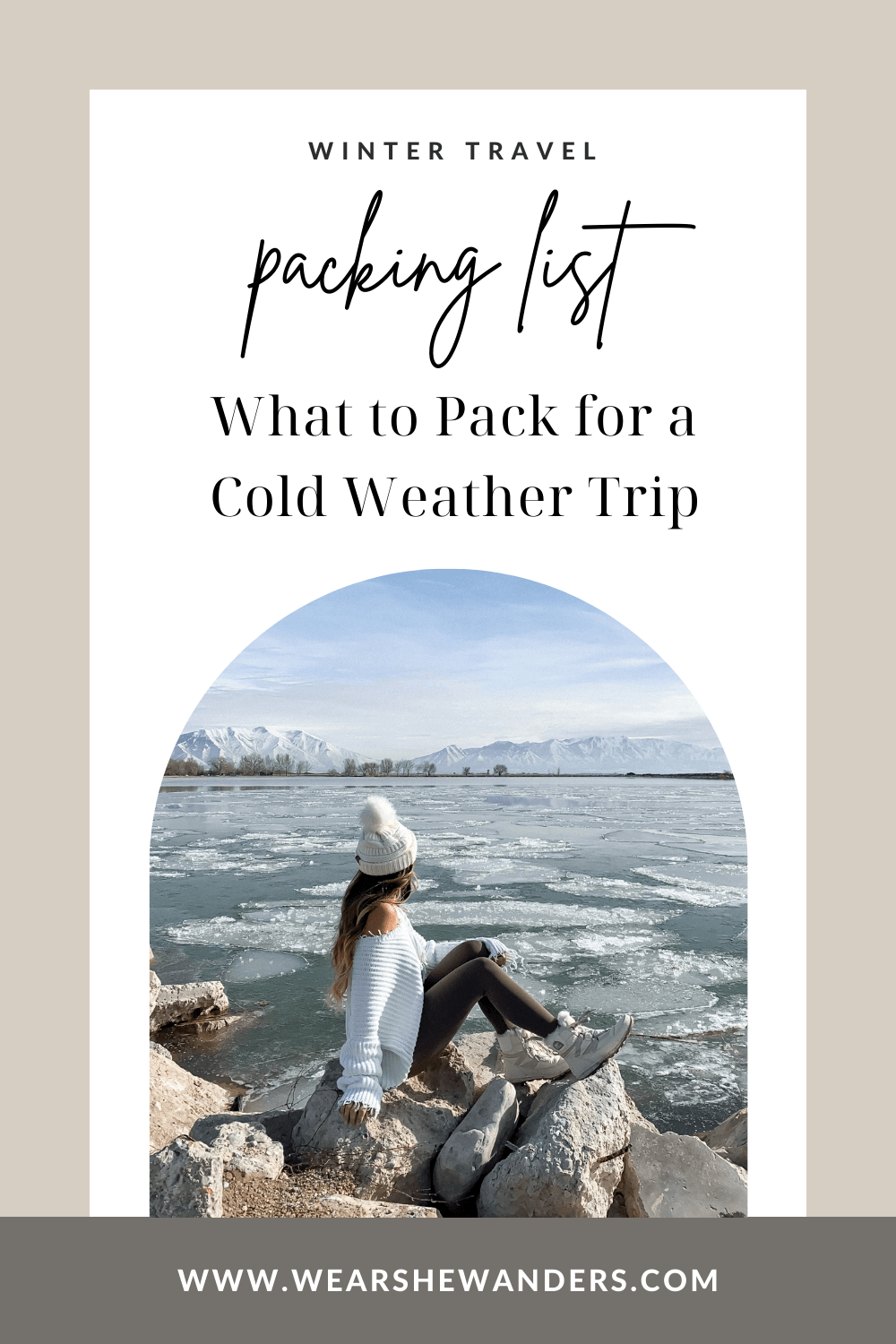 Winter Travel Packing List: What to Pack for a Cold Weather Trip