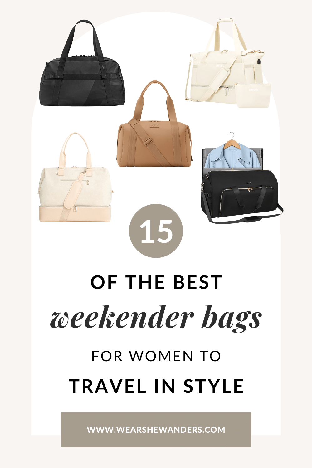 15 Best Weekender Bags for Women to Travel in Style — Wear She Wanders - A female  travel & fashion blog featuring tips & guides, travel outfits, photography,  & videos from around