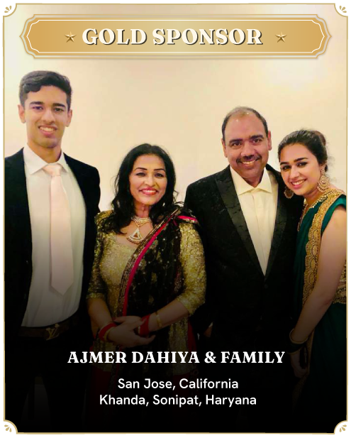 Gold Sponsor - Ajmer Dahiya & Family