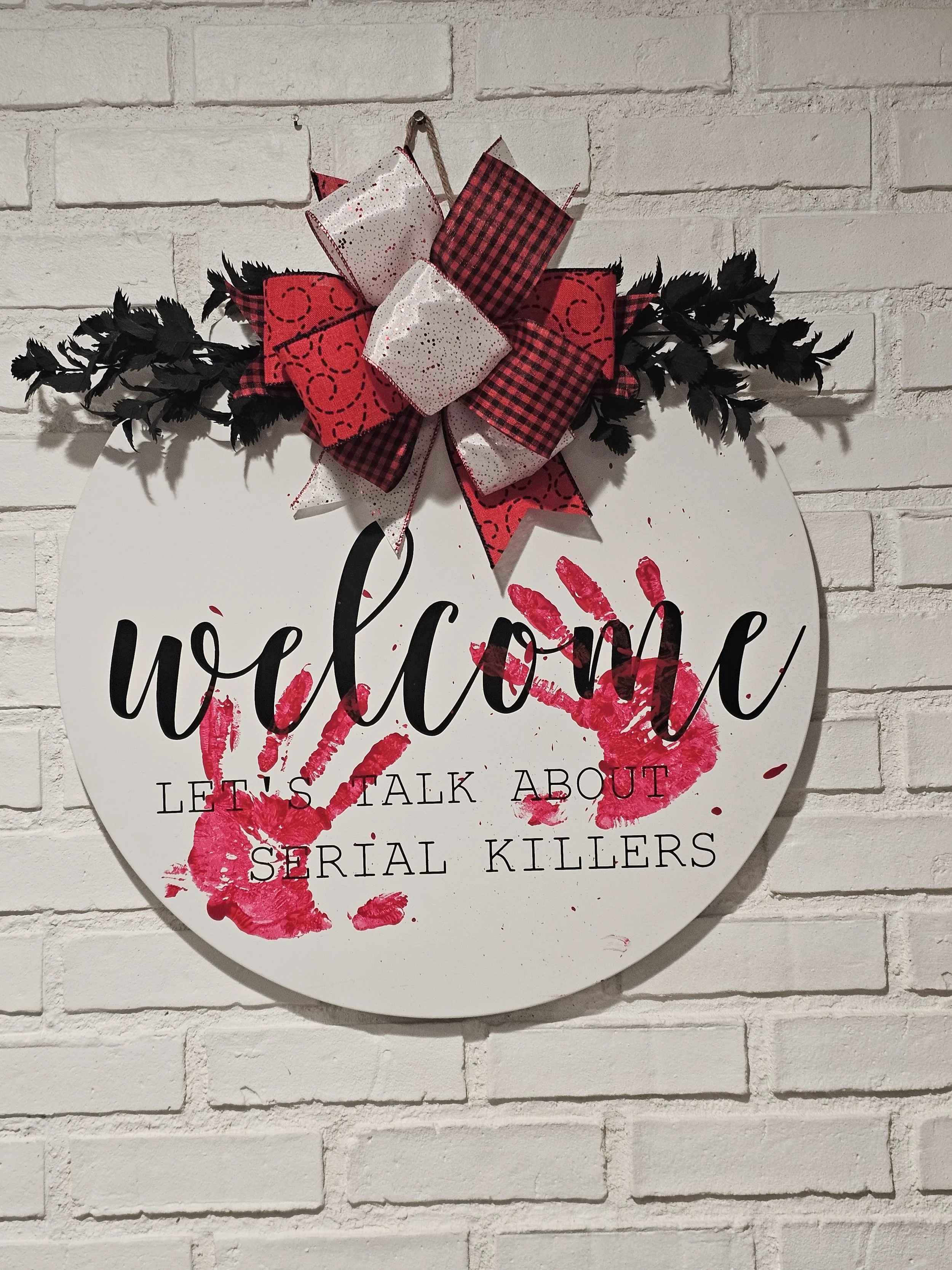 18" Door Hanger - Welcome serial killers