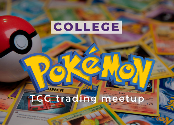 Pokémon TCG Trading Meetup - Snakes & Lattes College