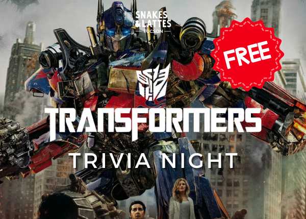 Transformers Trivia - Snakes &amp; Lattes Tucson