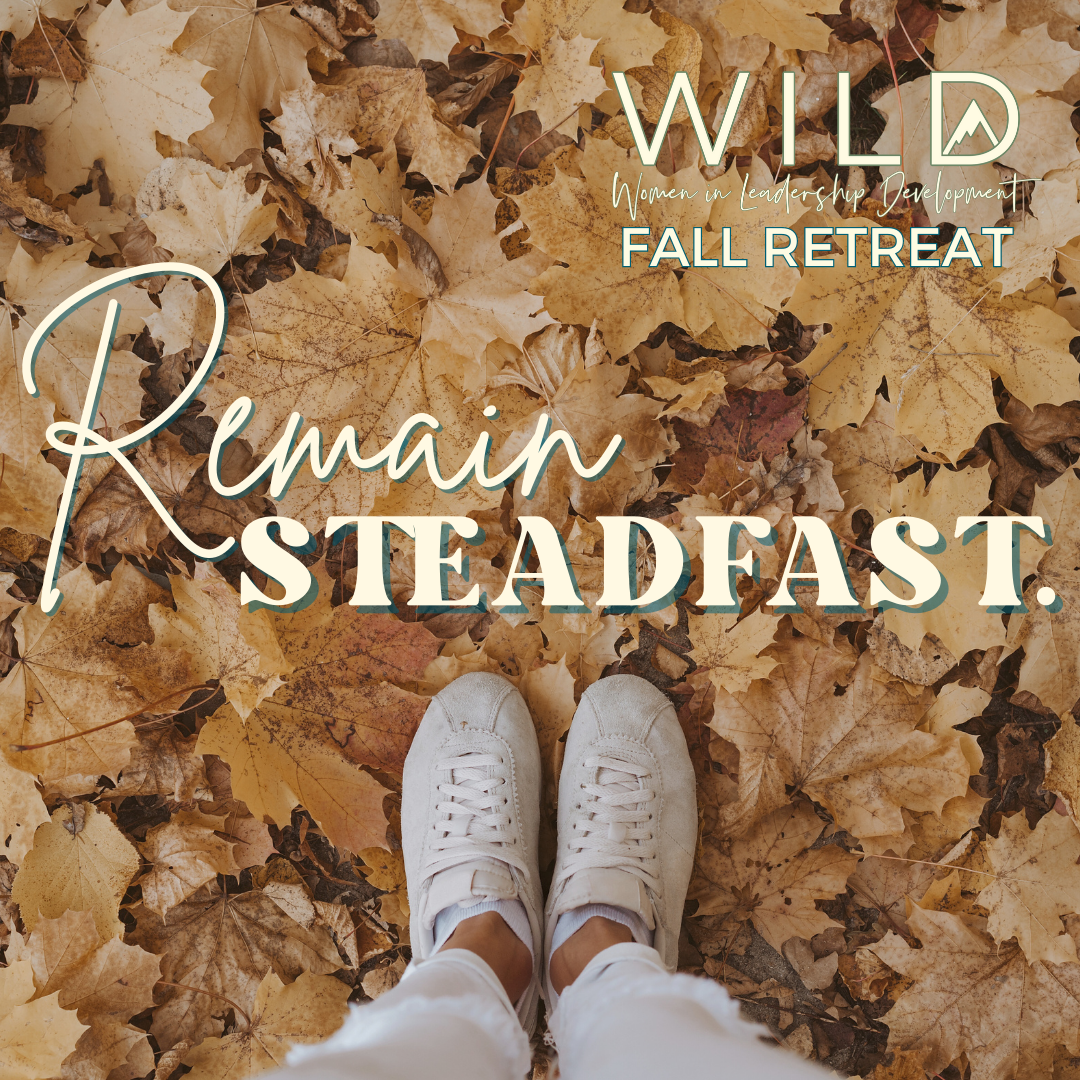 Fall WILD - Remain steadfast .png
