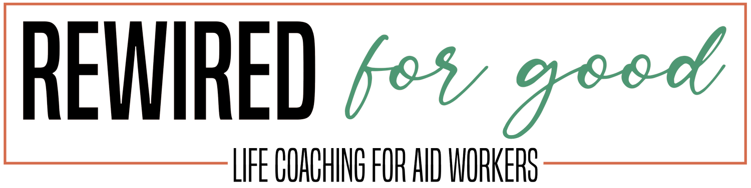 Rewired For Good - Life Coaching for Aid Workers