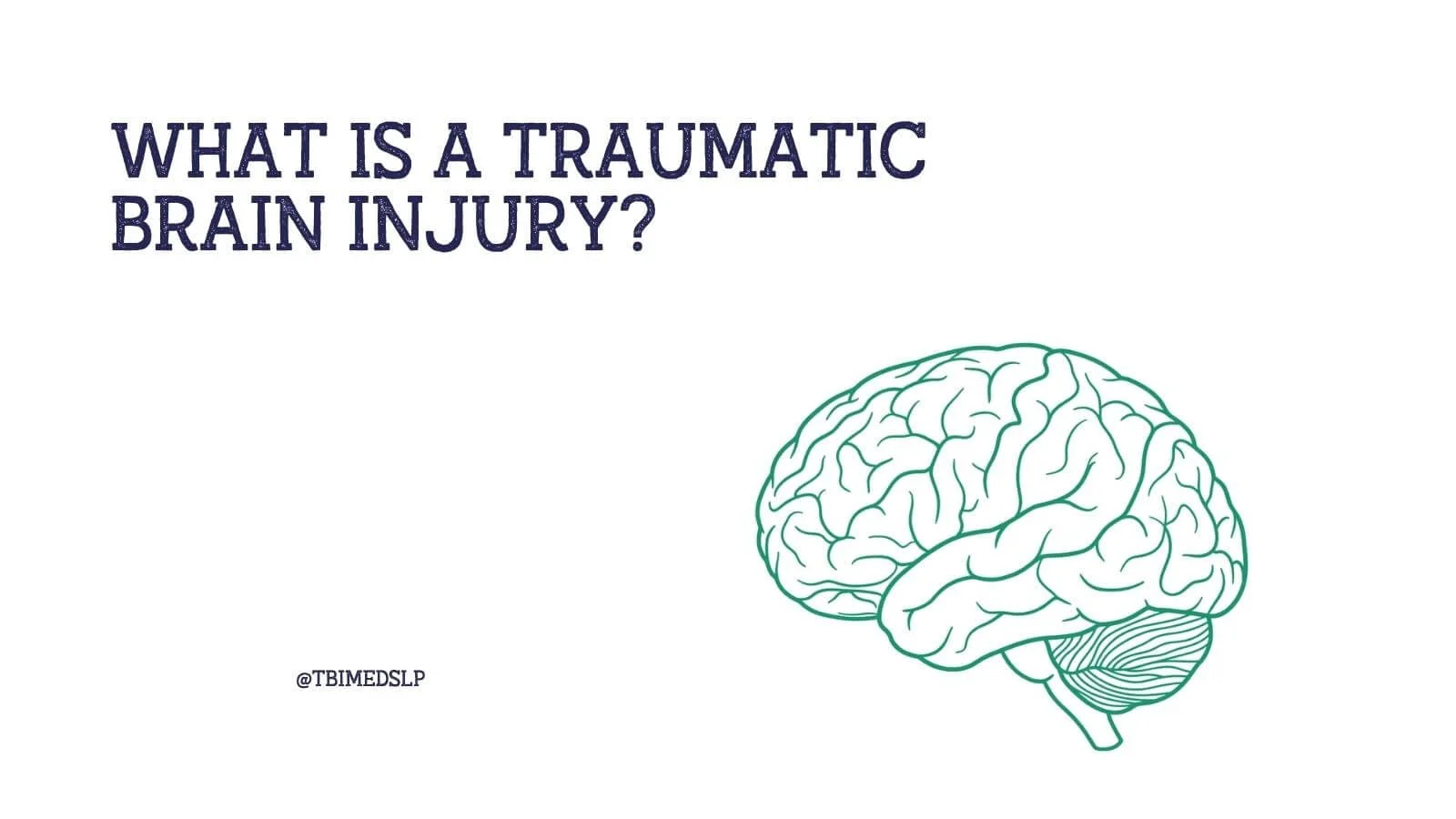 What is a Traumatic Brain Injury?