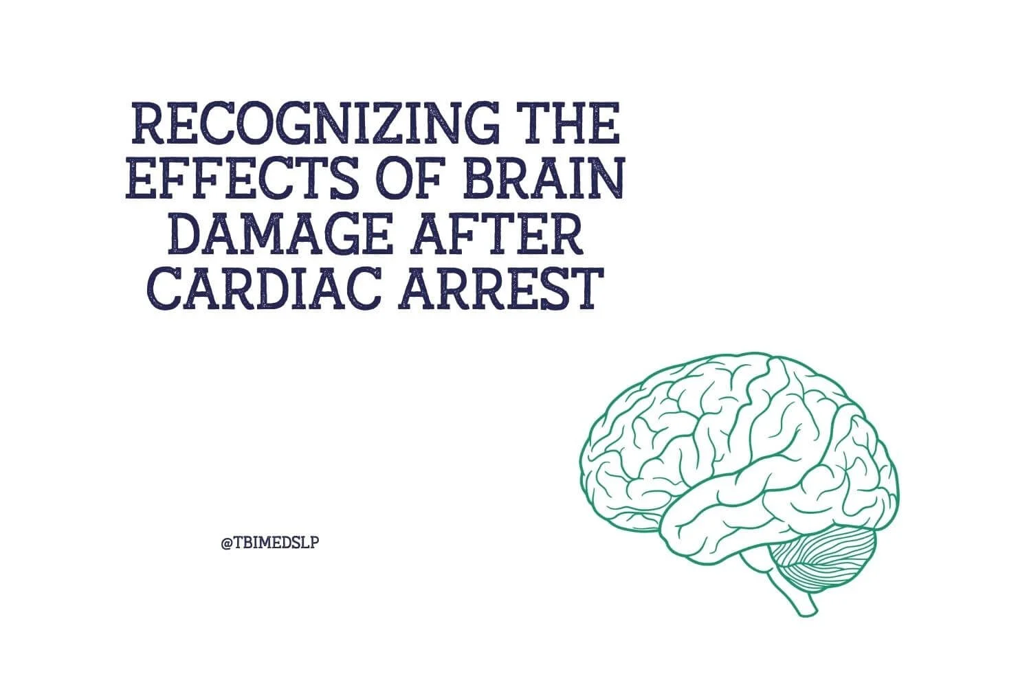 Recognizing the Effects of Brain Damage after Cardiac Arrest