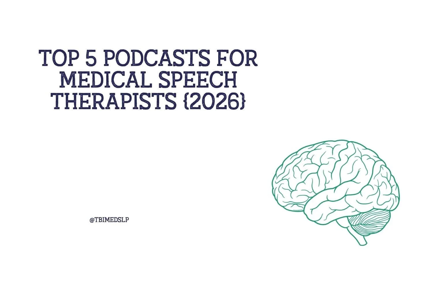 Top 5 Podcasts for Medical Speech Therapists {2026}