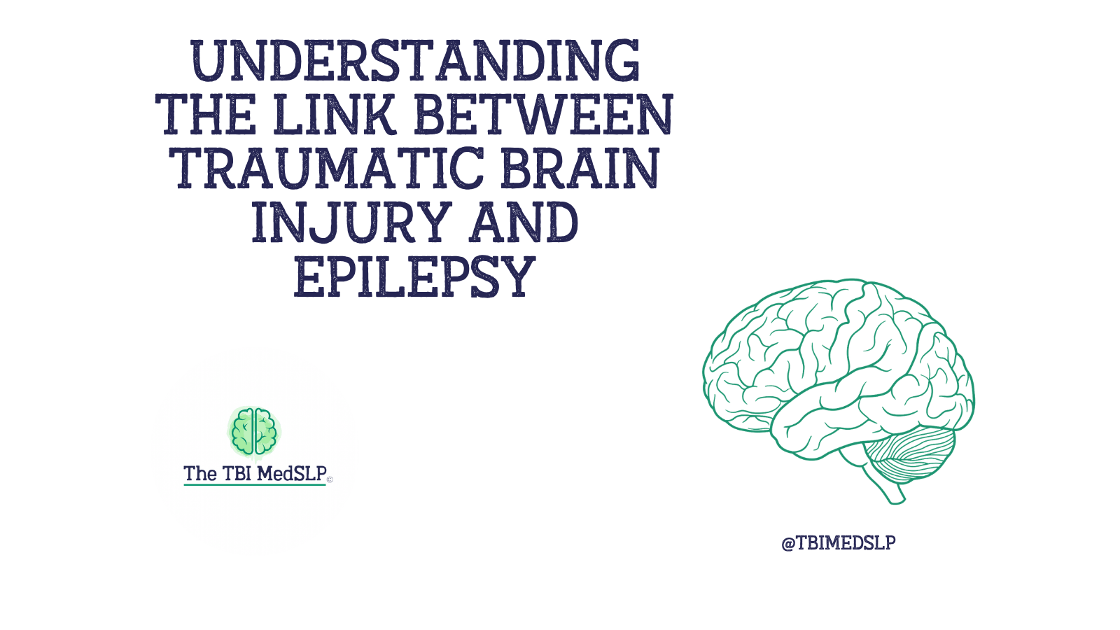 blog graphic with title describing blog is about understanding the link between traumatic brain injury and epilepsy
