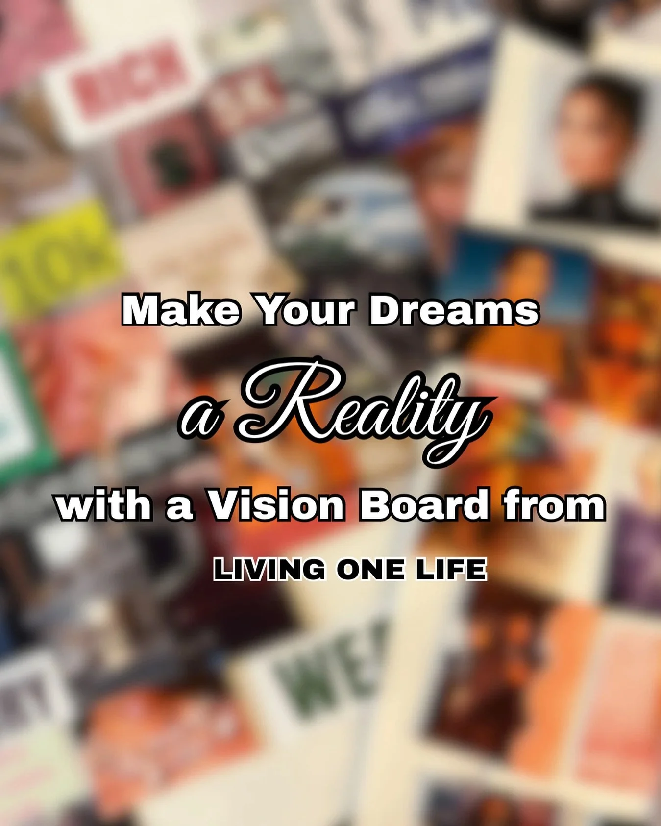 a Vision Board from LIVING ONE LIFE will help you create a clear design of the lifestyle you desire to maintain. They are a mix of words, images, and symbols to capture your overall vision - they come very detailed as well! What do you WISH to Dream 
