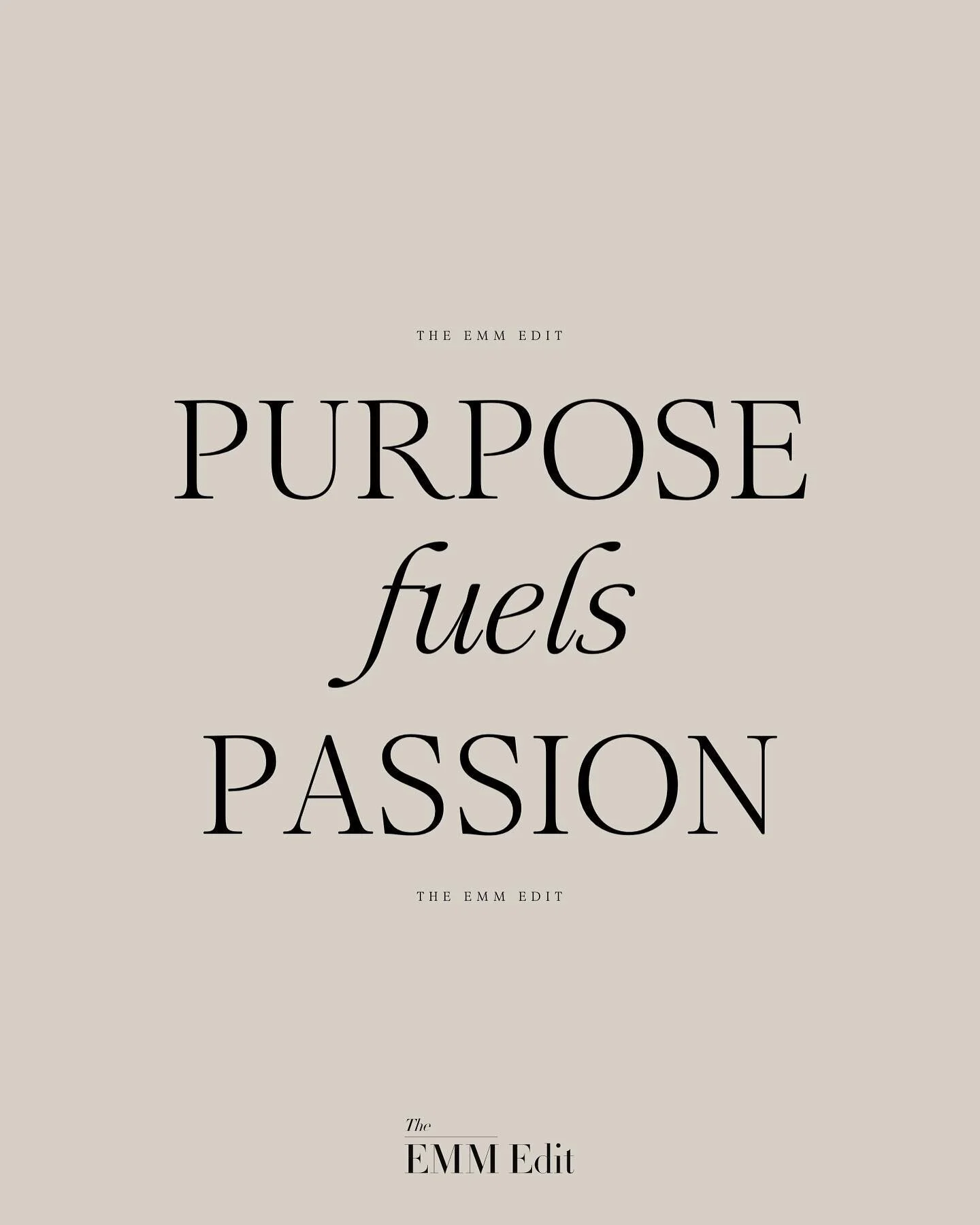 Purpose fuels Passion ✨