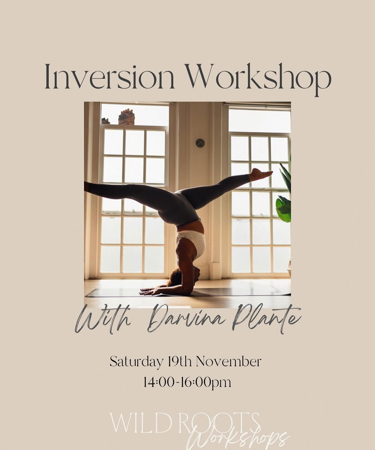 INVERSION WORKSHOP
With @darvinaplanteyoga 
Saturday 19th November 
2-4pm 

Want to learn to get upside down? 
In this workshop you will learn everything you need from the fundamentals to strength drills to feel confident in your inversion journey! 
