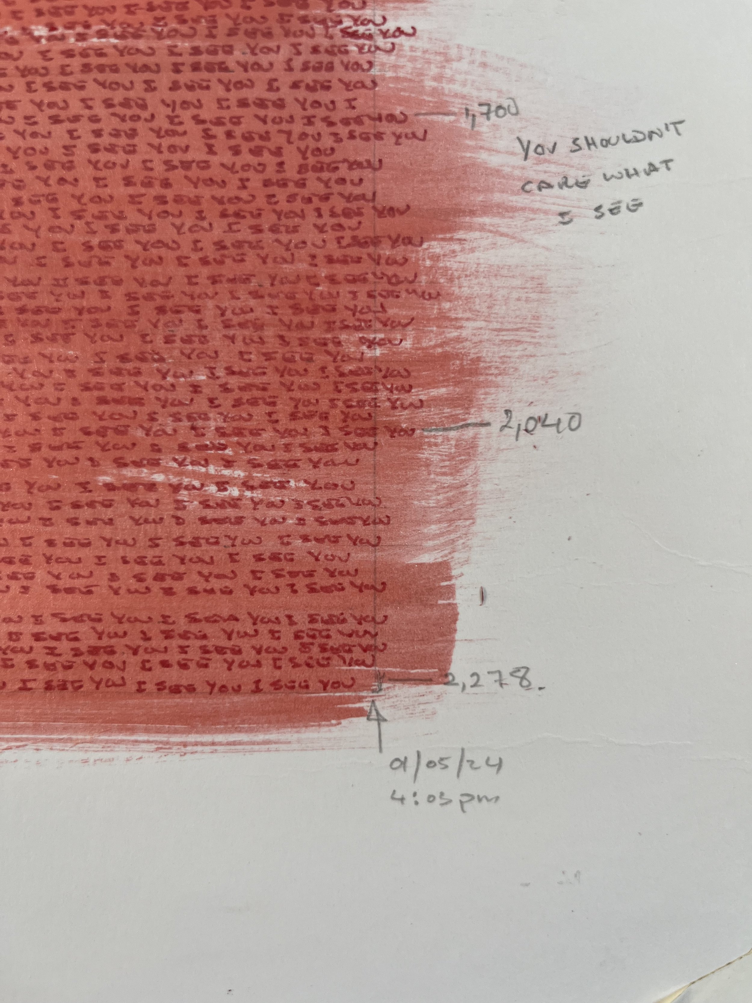 "I See You"  - 2023 - Hand-written about 2,278 times. 
Ink on paper. $3,500 (Sold)