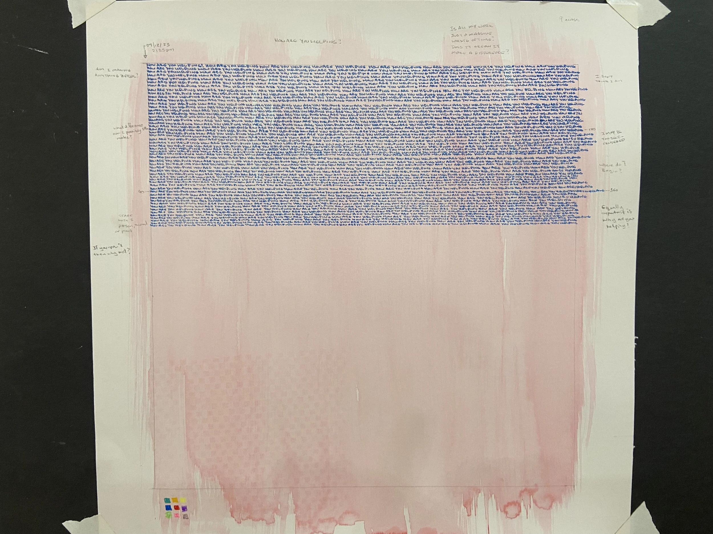 "What Are You Doing To Help?" (commission) - 2023. Hand-written about 2,500 times. 
Ink on paper. $3,500 (Sold)