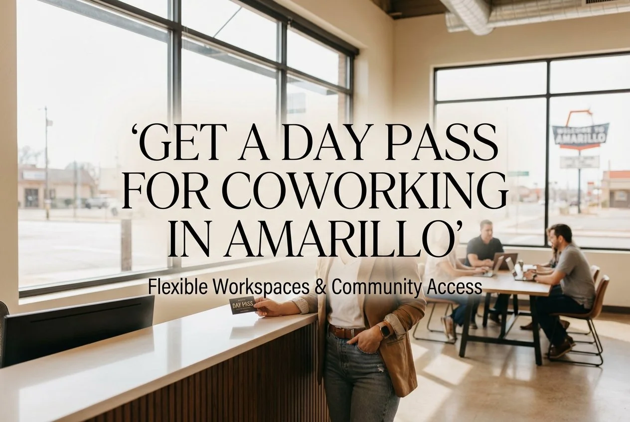 Get a Day Pass for Coworking in Amarillo