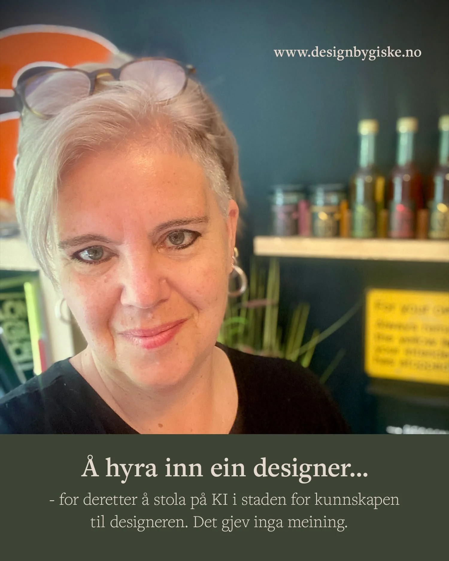 &Aring; hyra inn ein designer for deretter &aring; stola meir p&aring; svara som KI kjem med, i staden for &aring; stola p&aring; fagkunnskapen til designaren. Det gjev ikkje noko meining.

Poenget med &aring; hyra inn ein designer utanfr&aring; er v
