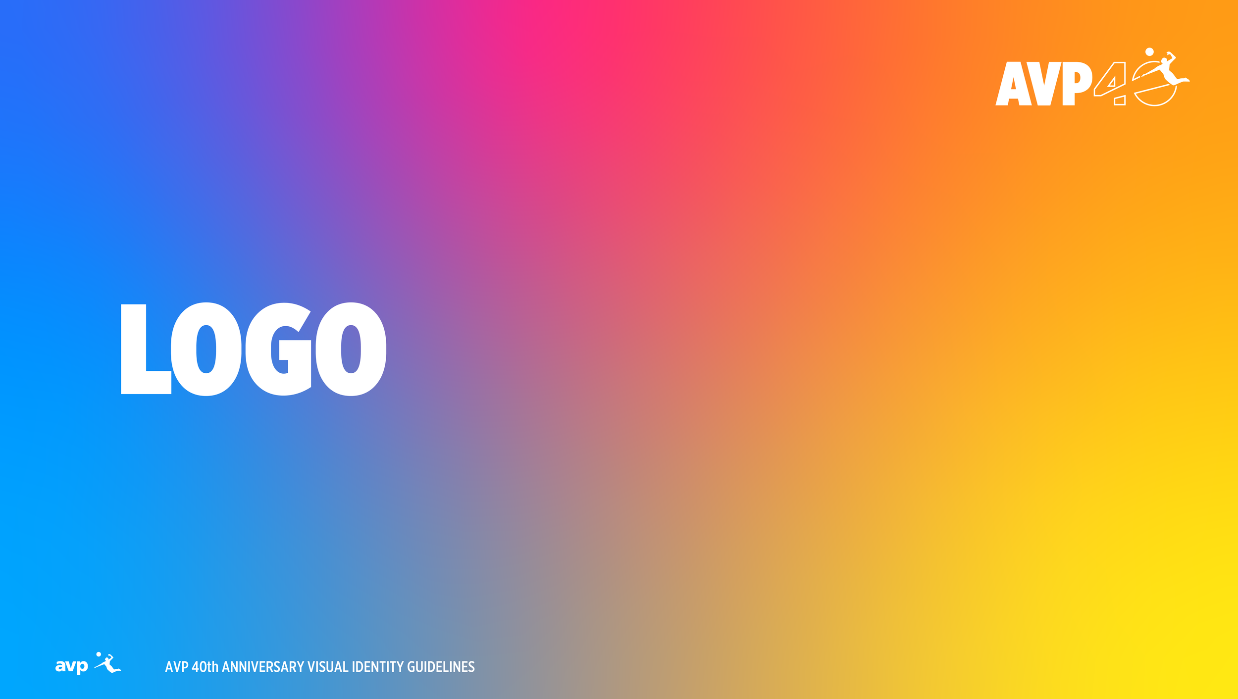 A colorful gradient background with the word 'LOGO' in bold white letters on the left and 'AVP' logo with a running figure on the top right corner, and the text 'AVP 40th ANNIVERSARY VISUAL IDENTITY GUIDELINES' at the bottom.