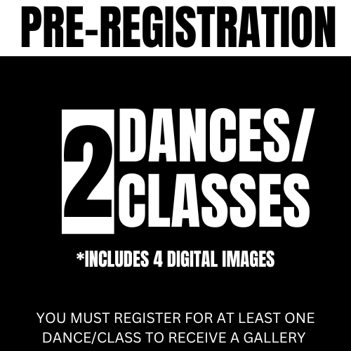 Two Dances/Classes Pre-Registration