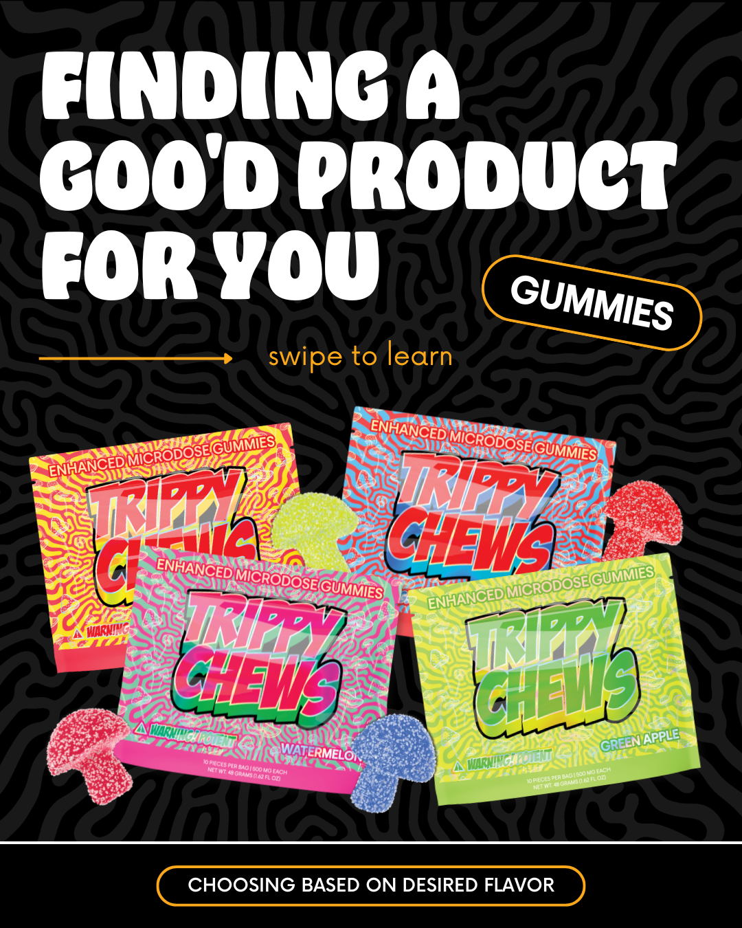 FindingAGoodProductForYou-TrippyChews1.png