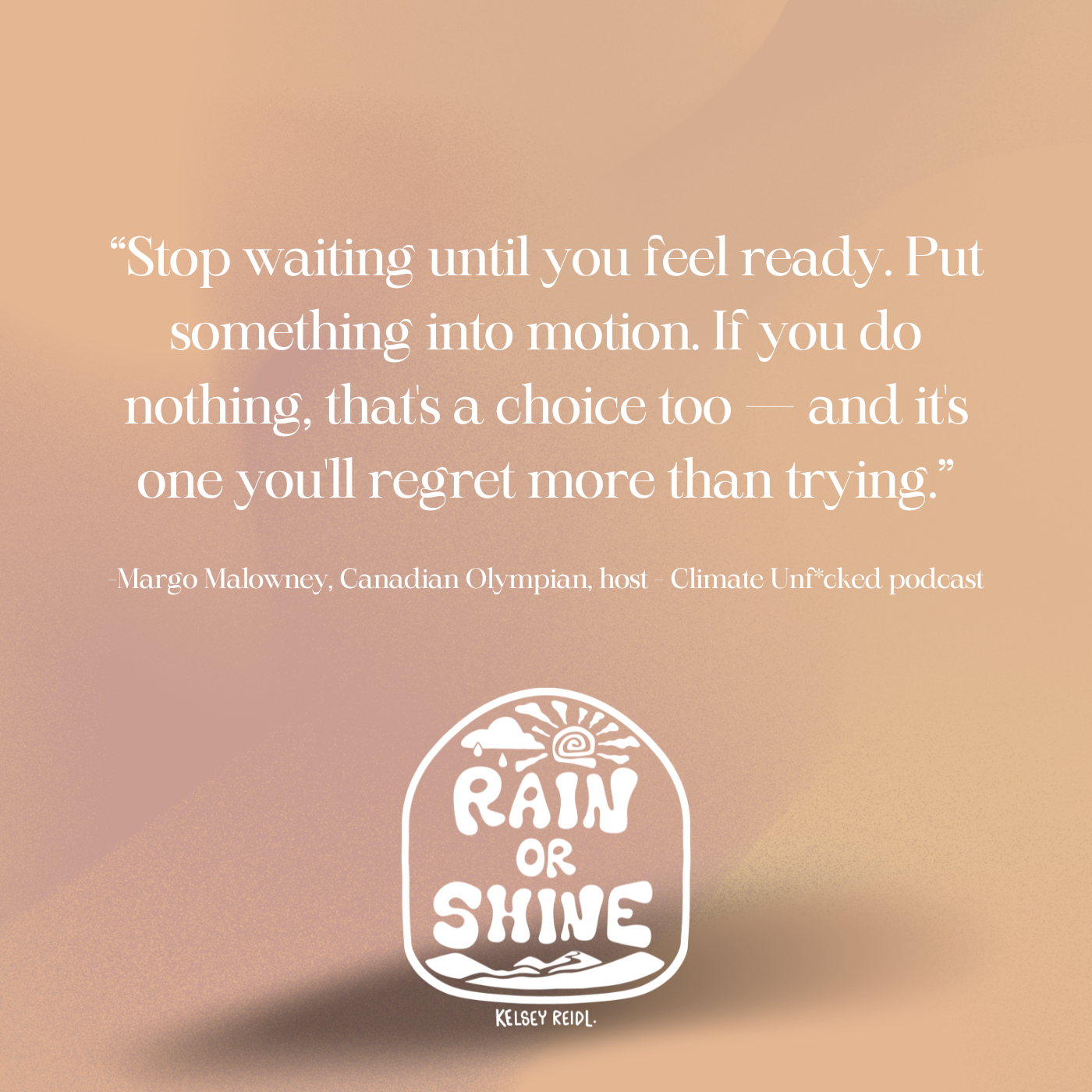 RAIN OR SHINE PODCAST_QUOTES_2026.png
