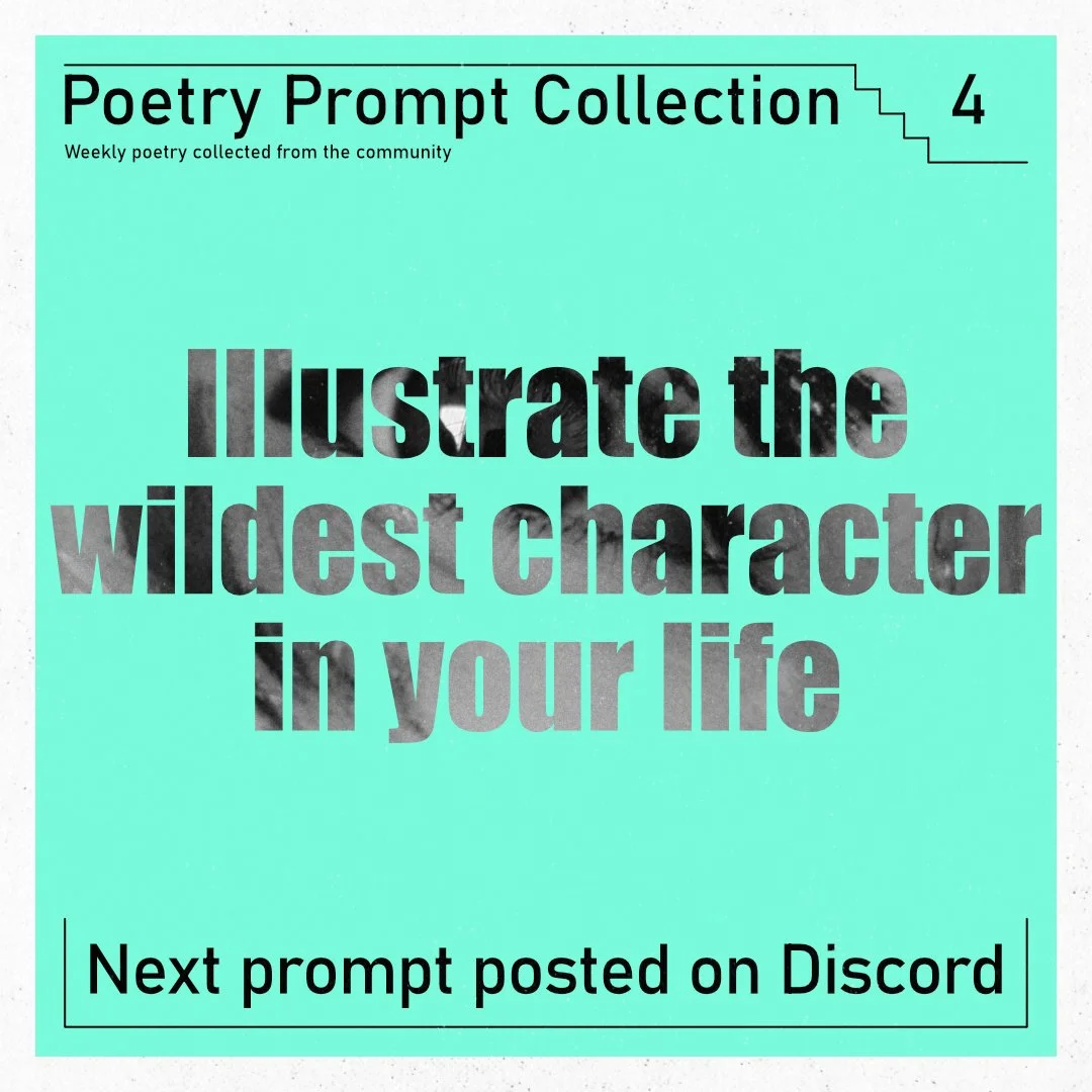 Poetry Prompt Collection 4 || : A tale/illustration of the wildest character in your life