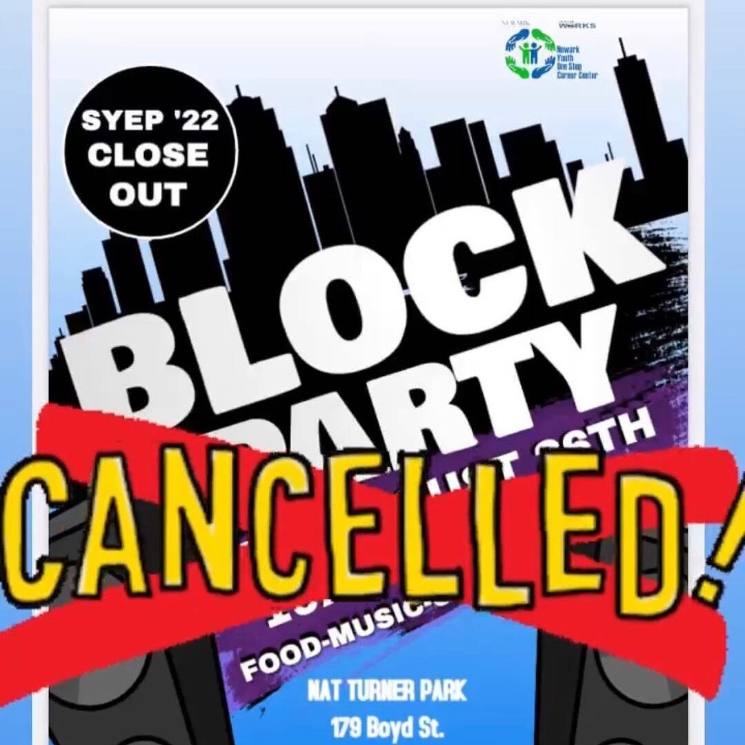repost @ymm_newark: We regret to inform you that Summer &lsquo;22 SYEP Close Out Event scheduled for Friday, August 26th is CANCELLED.
