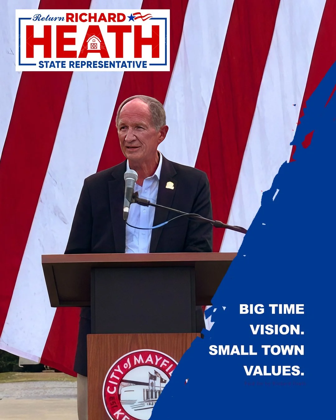 A man standing at a podium giving a speech with a microphone, with an American flag background. Campaign poster for Richard Heath, running for state representative, is in the top left corner, and a blue graphic with white text saying 'Big Time Vision