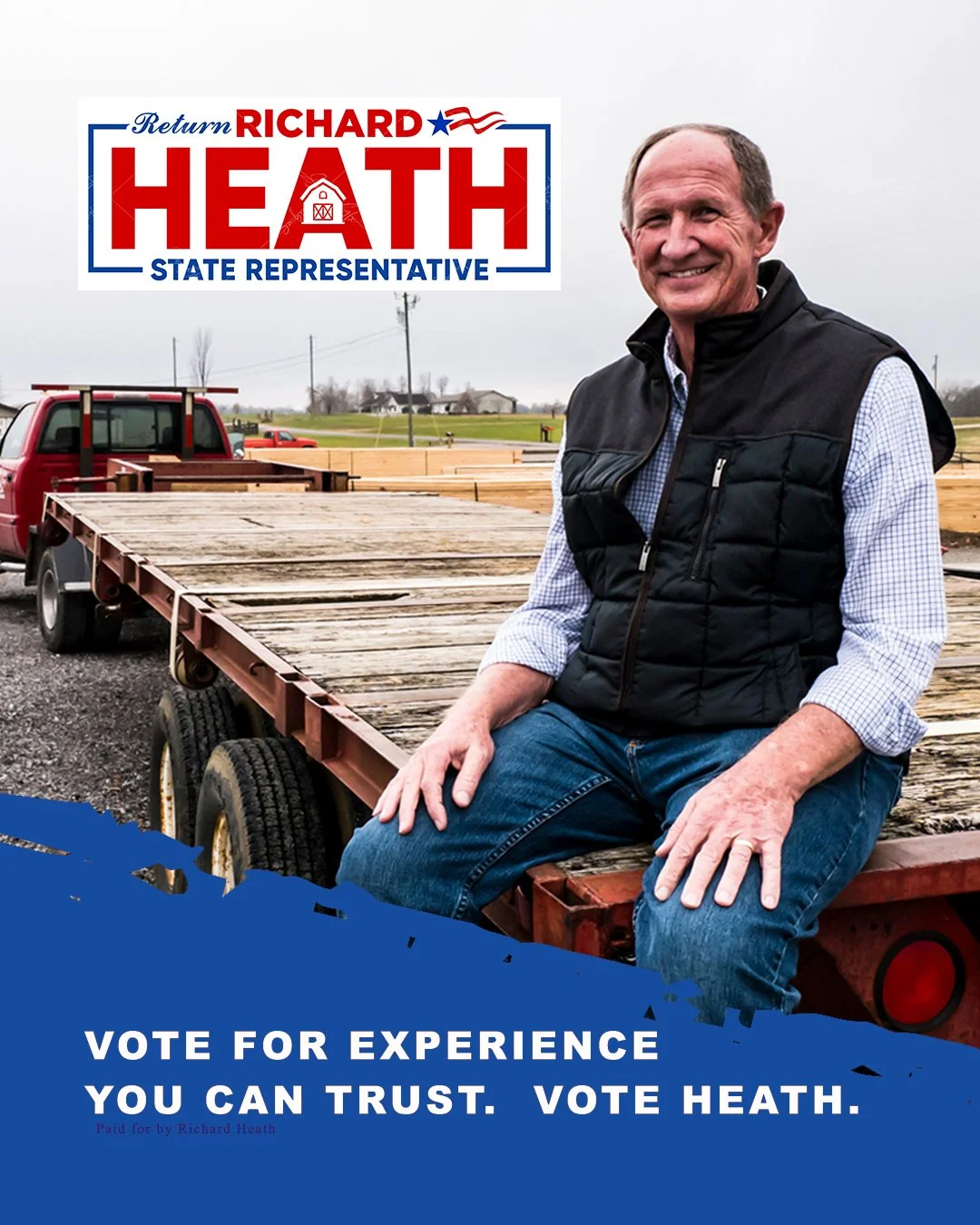 A political campaign poster featuring Richard Heath, a candidate for state representative, sitting on a flatbed truck in a rural area with a farm background. The poster includes campaign slogans and the candidate's name in bold red and blue text.