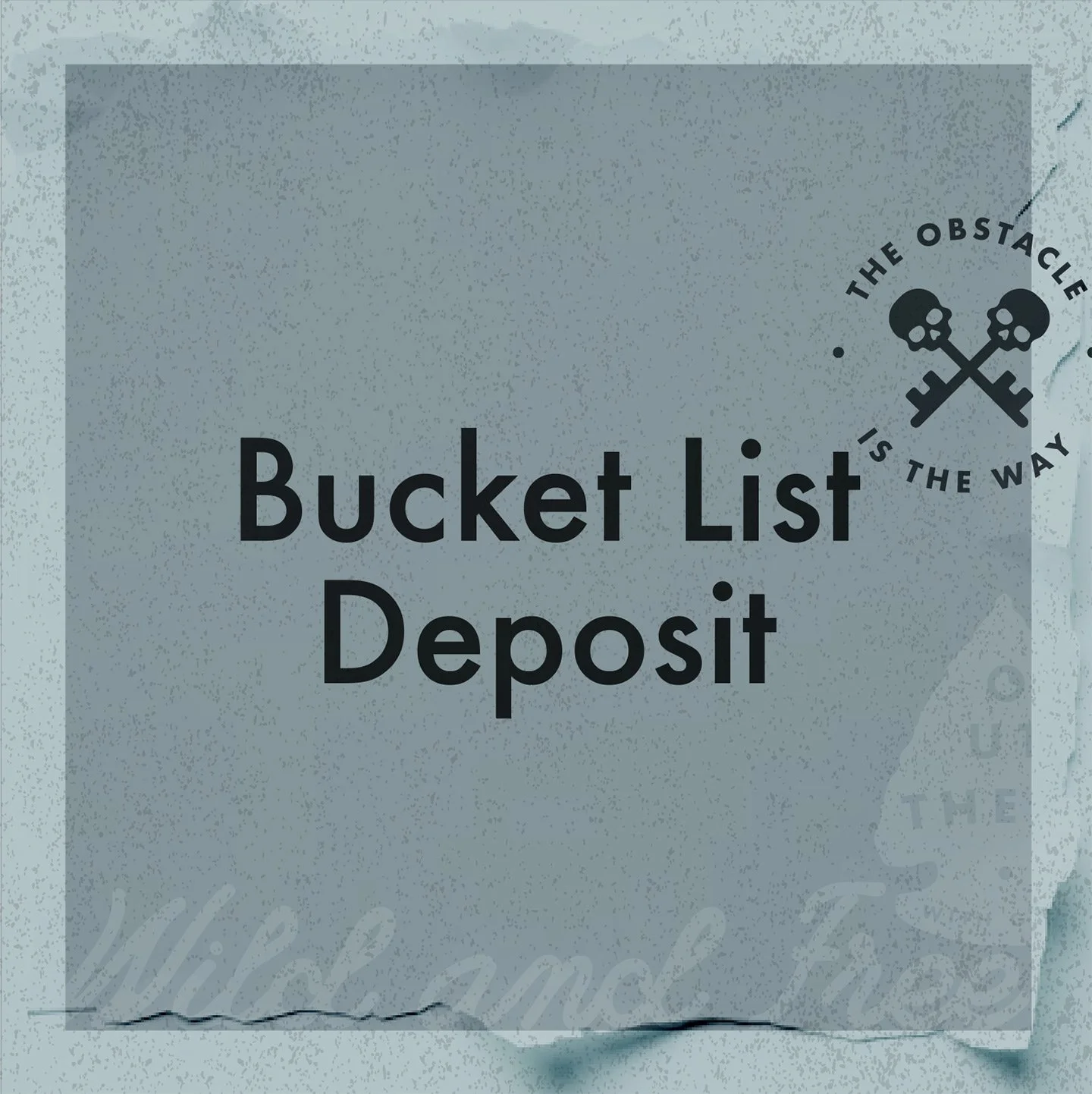 Bucket List Trip Deposit